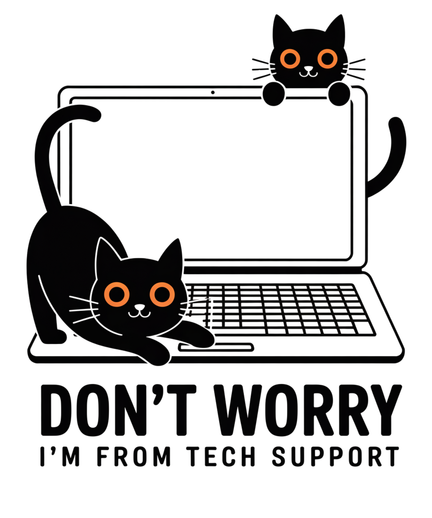 Don't Worry I'm From Tech Support (cats)