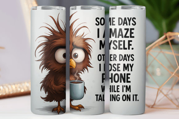 20oz Skinny Tumbler-Funny Bird Some Days I Amaze Myself