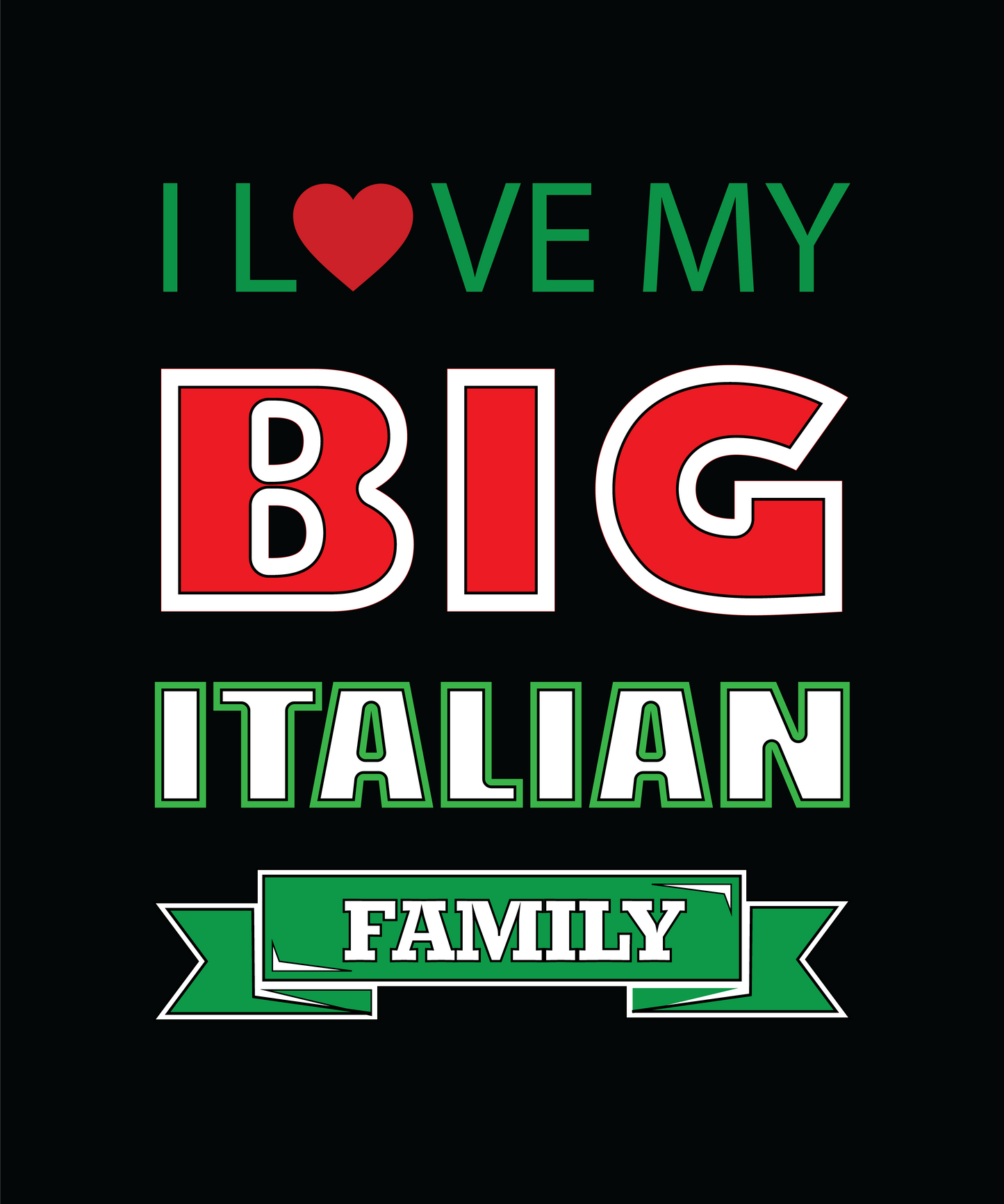 I Love My Big Italian Family