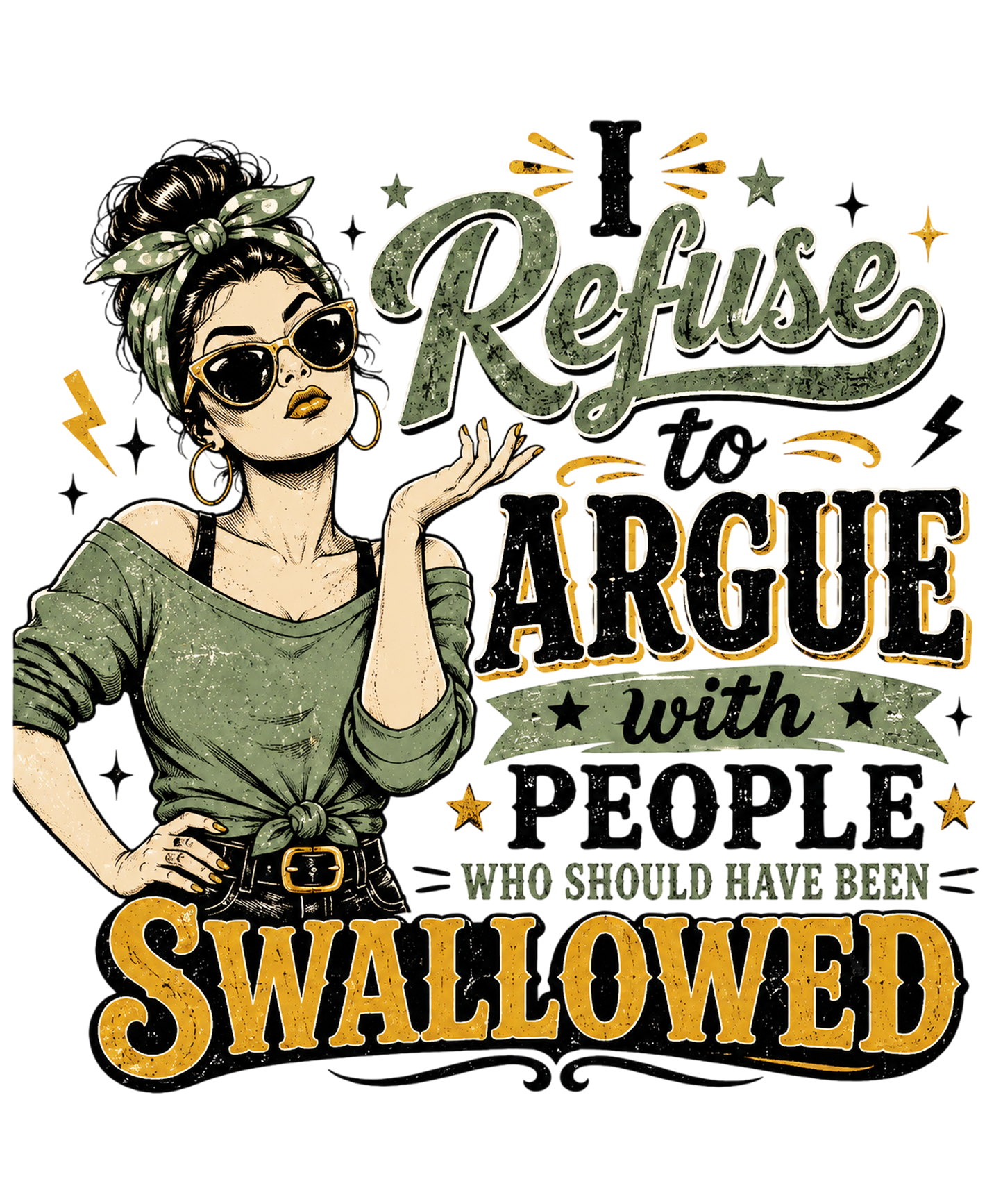 I Refuse to Argue With People Who Should Have Been Swallowed