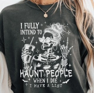 I Fully Intend to Haunt People When I Die I Have a List