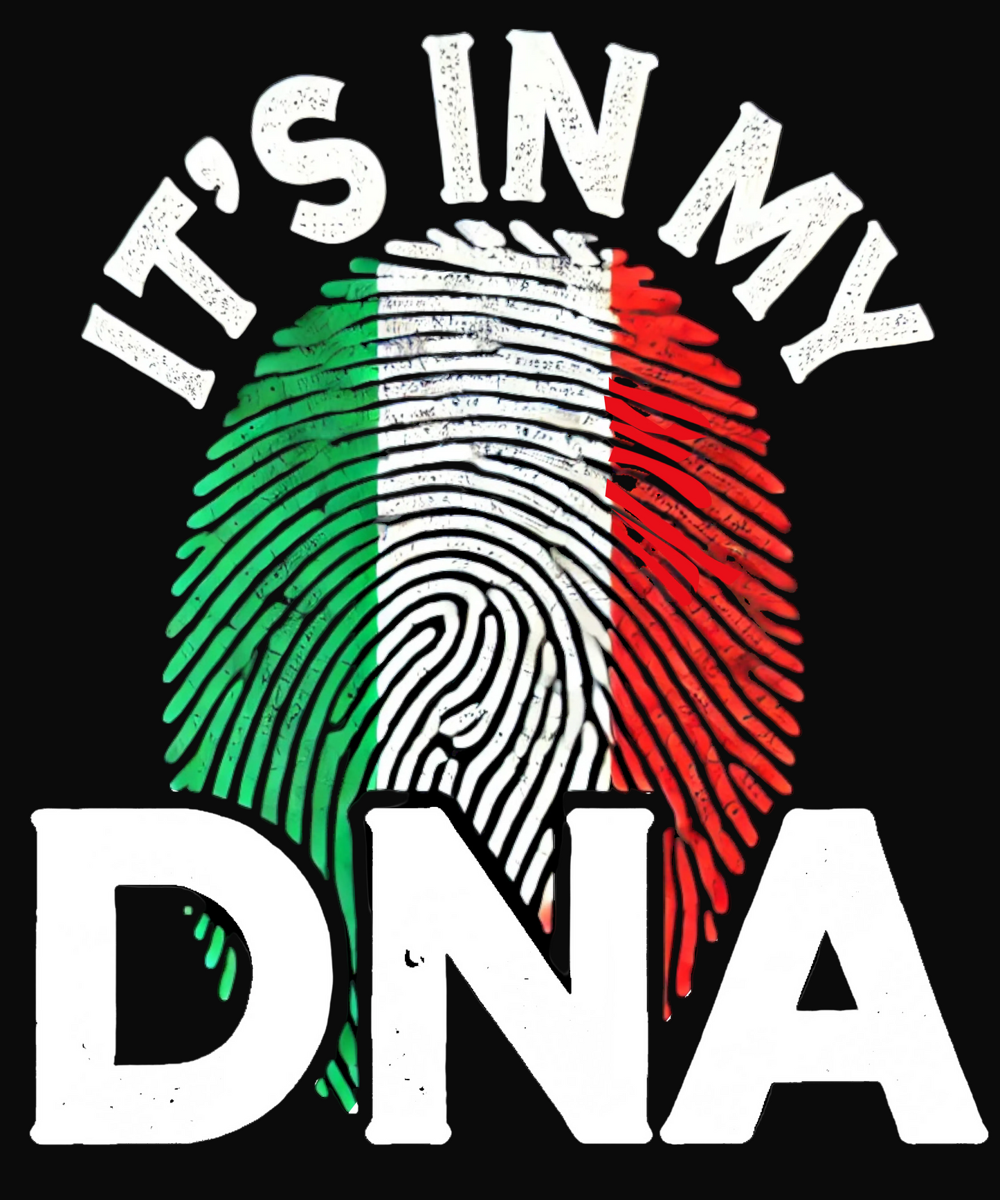 It's In My DNA- Italian