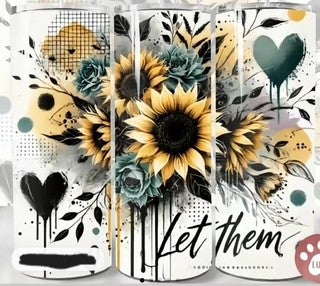 20oz Skinny Tumbler- Let Them with Sunflowers