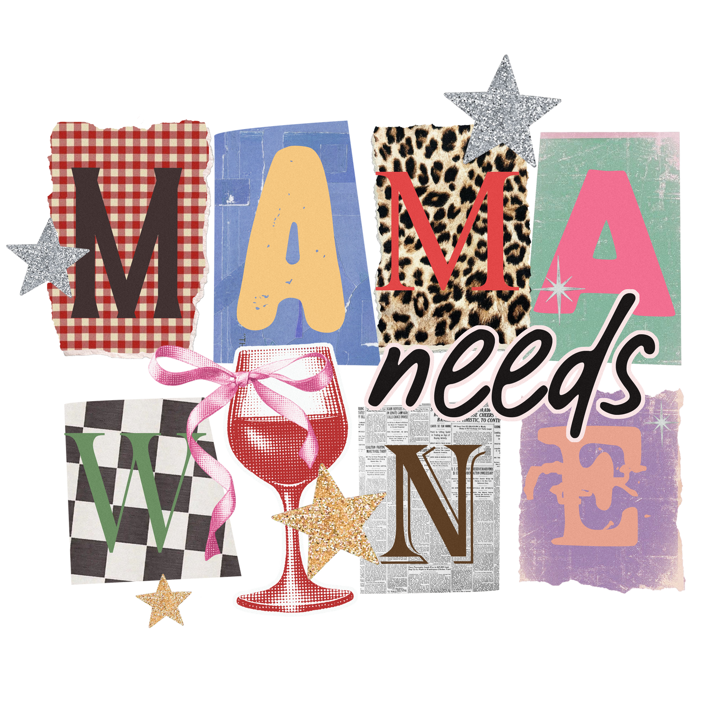 Mama Needs Wine Collage