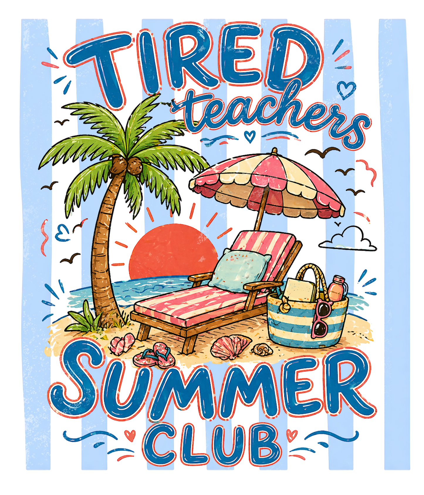Tired Teachers Summer Club
