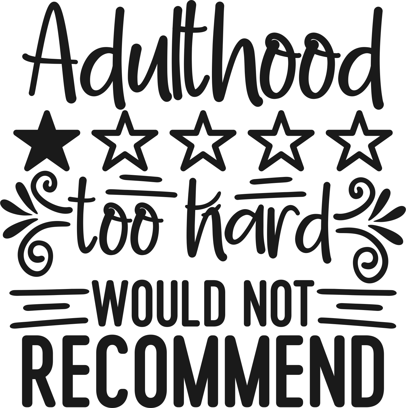 Adulthood Too Hard Would Not Recommend