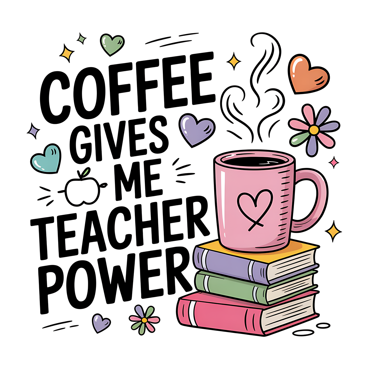 Coffee Gives Me Teacher Power