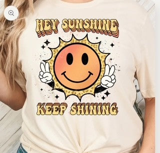 Hey Sunshine Keep Shining