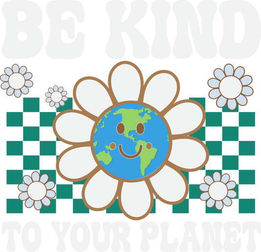 Be Kind To Your Planet