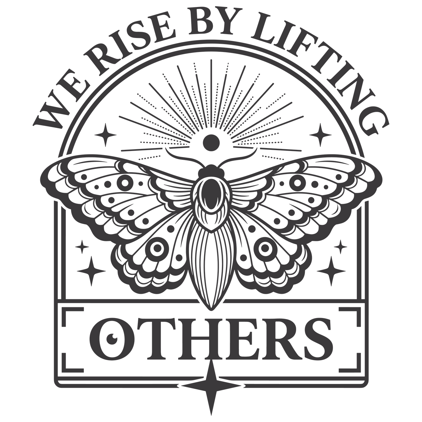 We Rise By Lifting Others