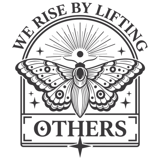 We Rise By Lifting Others