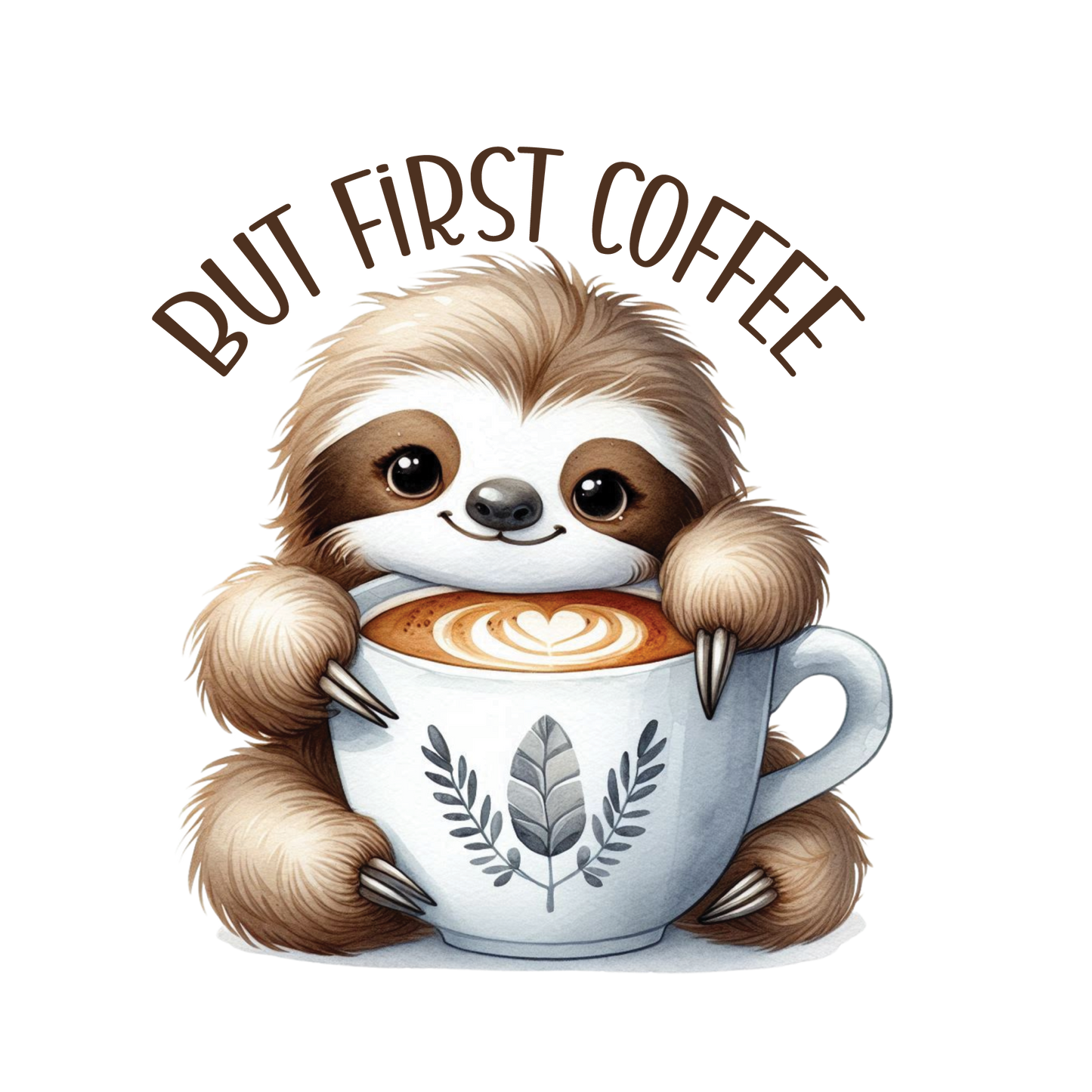 But First Coffee Sloth