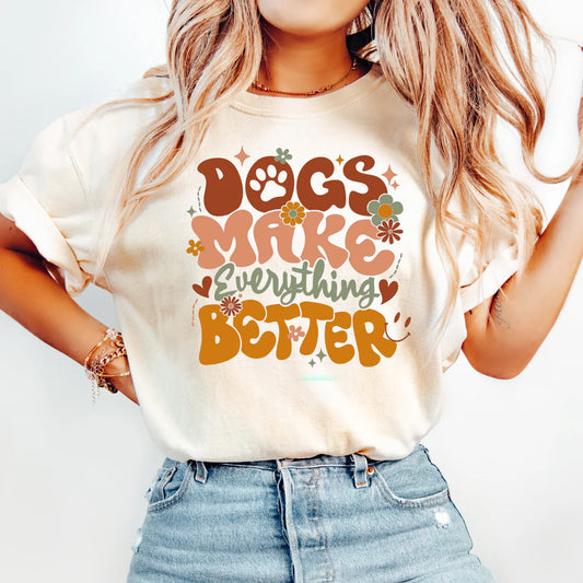 Dogs Make Everything Better