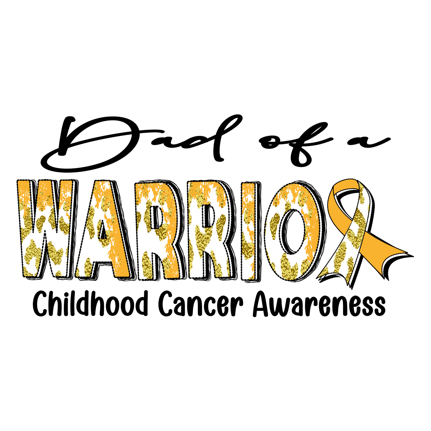 Dad of a Warrior Childhood Cancer Awareness