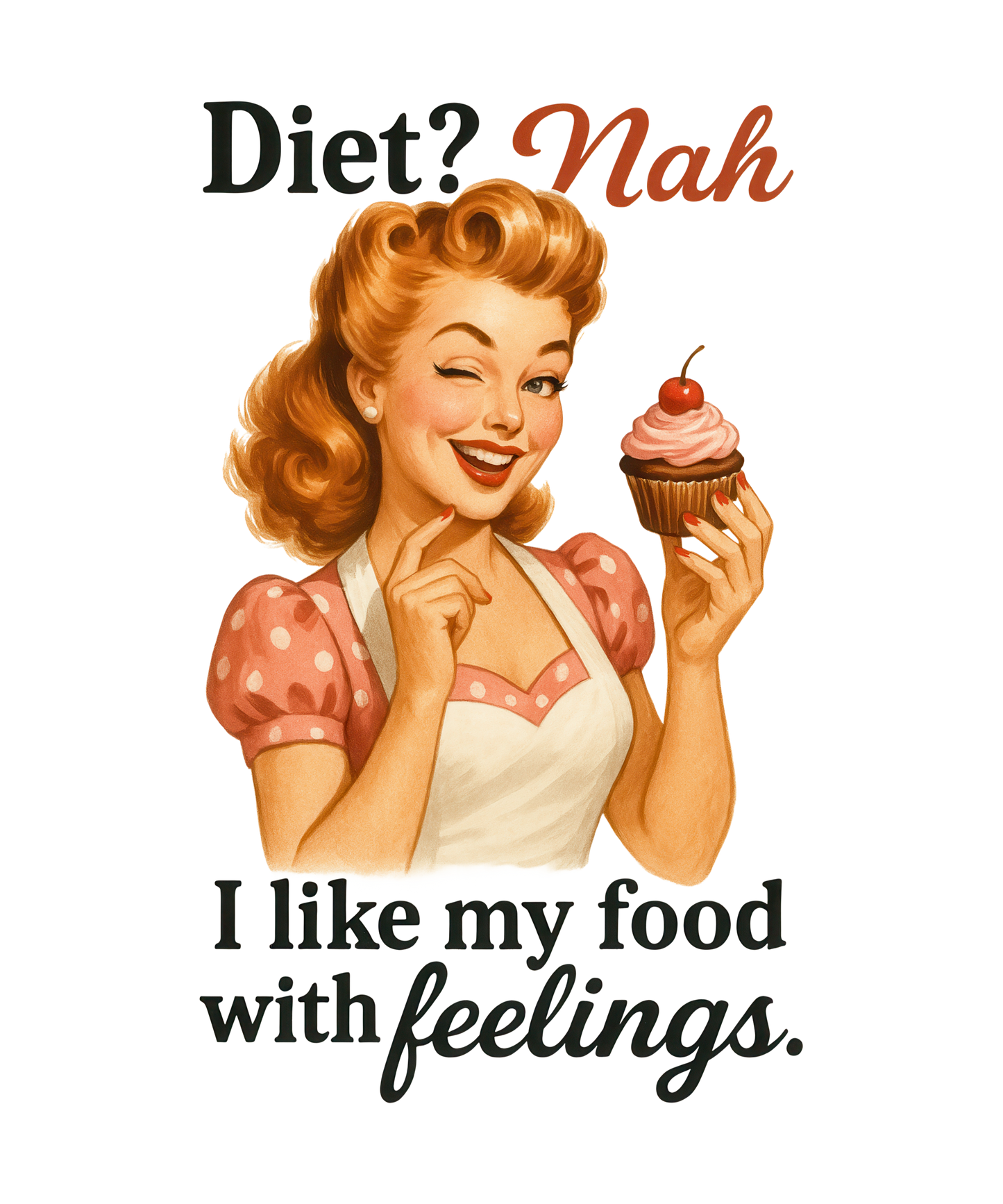 Diet? Nah I Like My Food With Feelings
