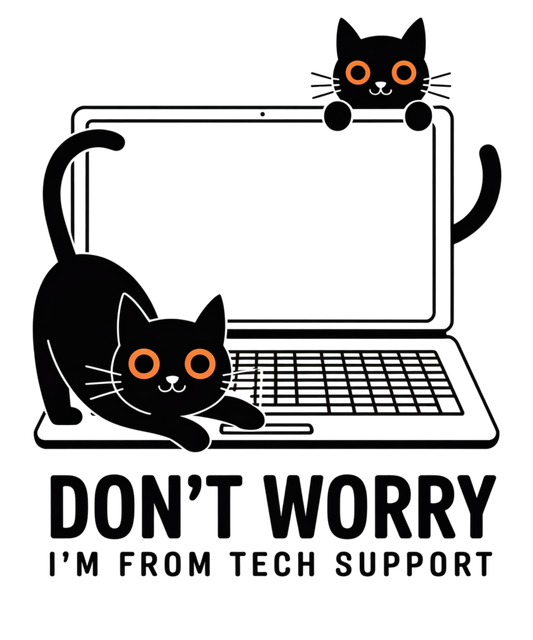 Don't Worry I'm From Tech Support (cats)