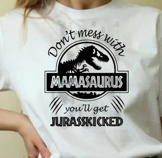 Don't Mess With Mamasaurus