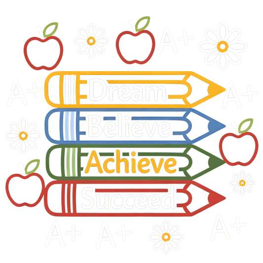 Dream Believe Achieve Succeed