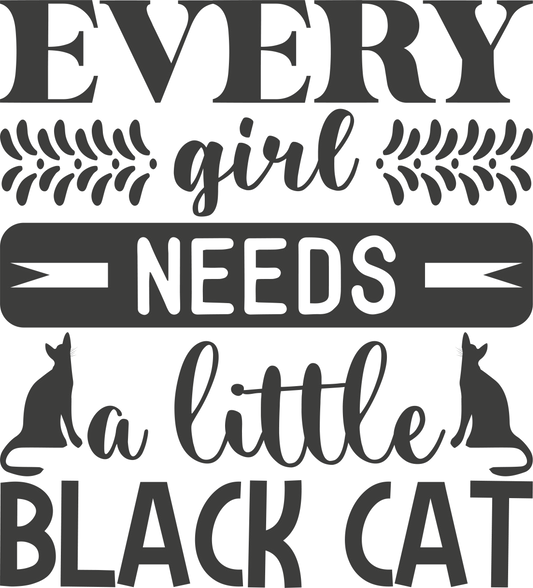 Every Girl Needs a Little Black Cat