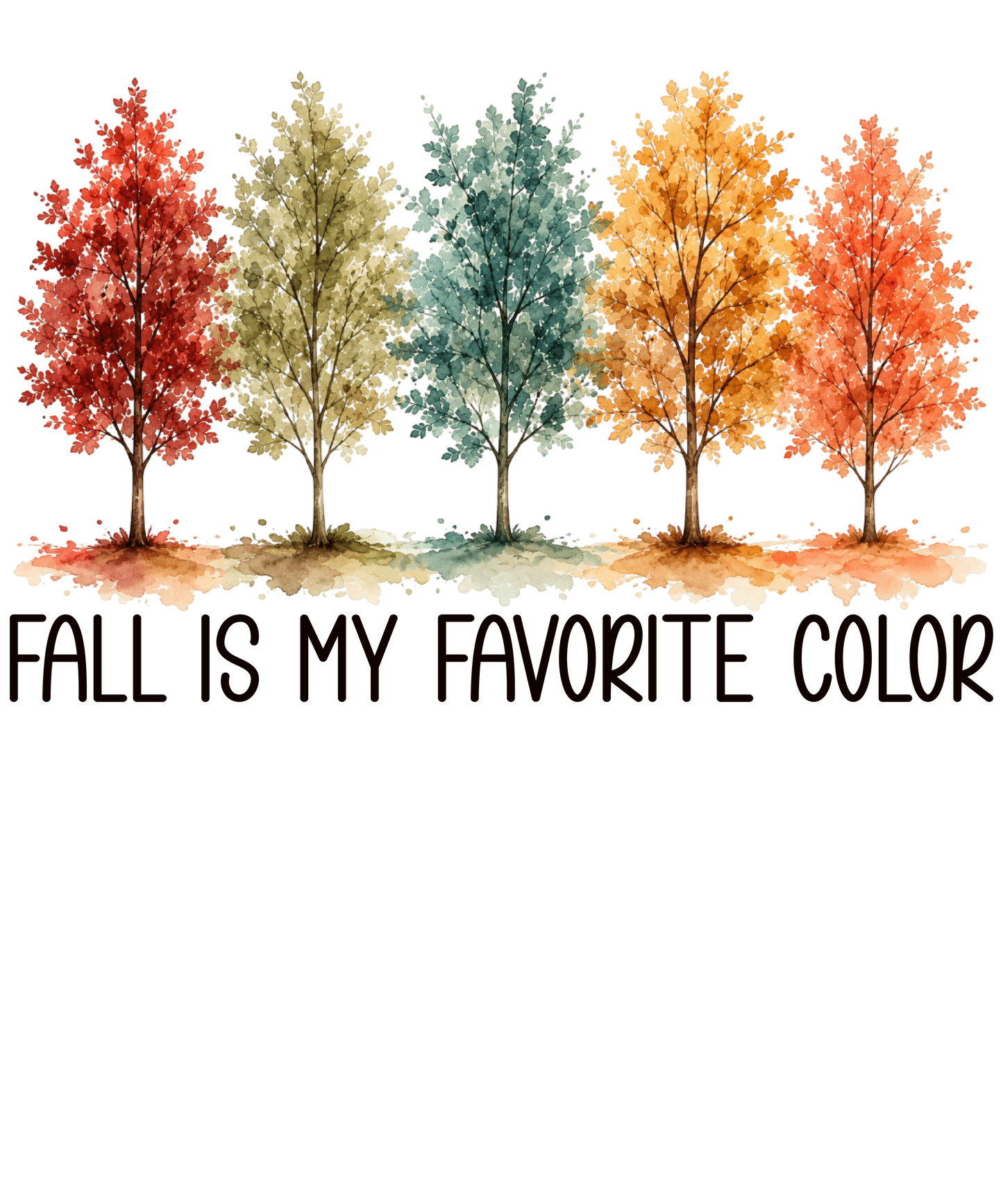 Fall is My Favorite Color- Trees