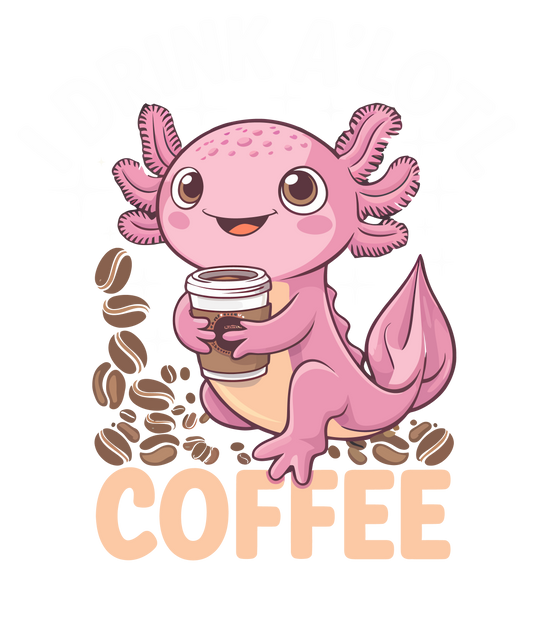 Drink A'lotl Coffee