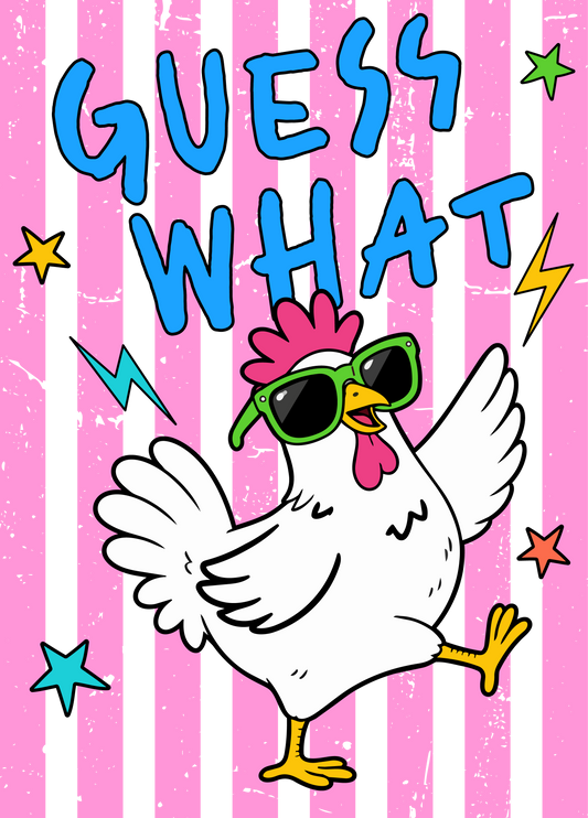 Guess What?  Chicken Butt