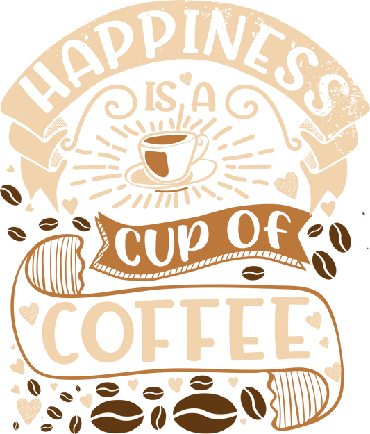 Happiness is a Cup of Coffee