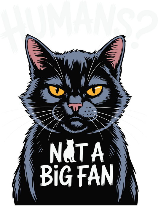 Humans? Not a Big Fan
