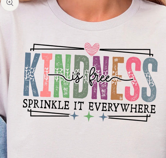 Kindness is Free Sprinkle It Everywhere