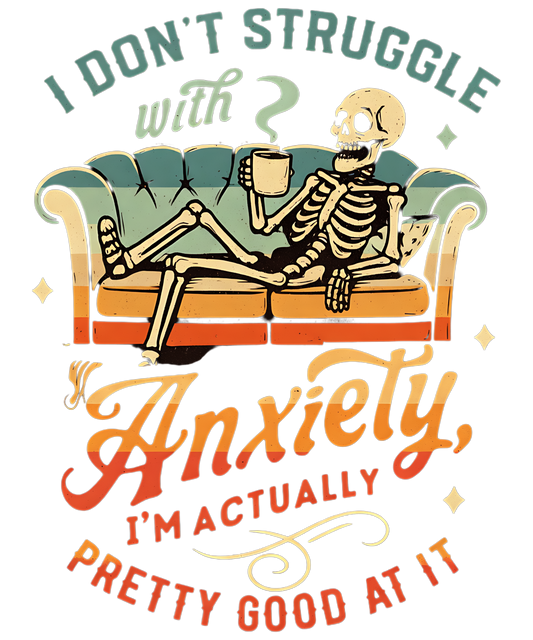 I Don't Struggle WIth Anxiety I'm Actually Pretty Good At It