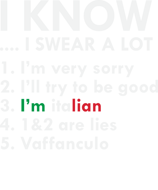 I Know I Swear A Lot- Italian