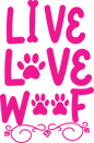 Live Love Woof