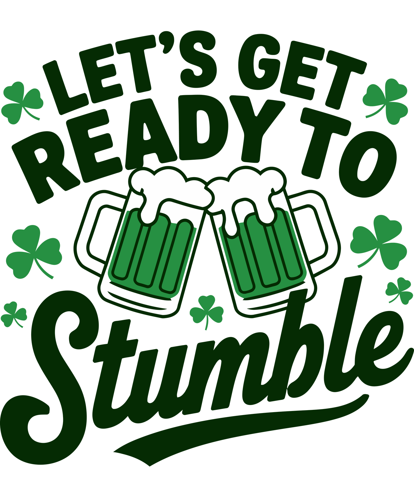Let's Get Ready to Stumble- St. Pat's Day