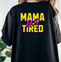 MAMA Tired 24/7
