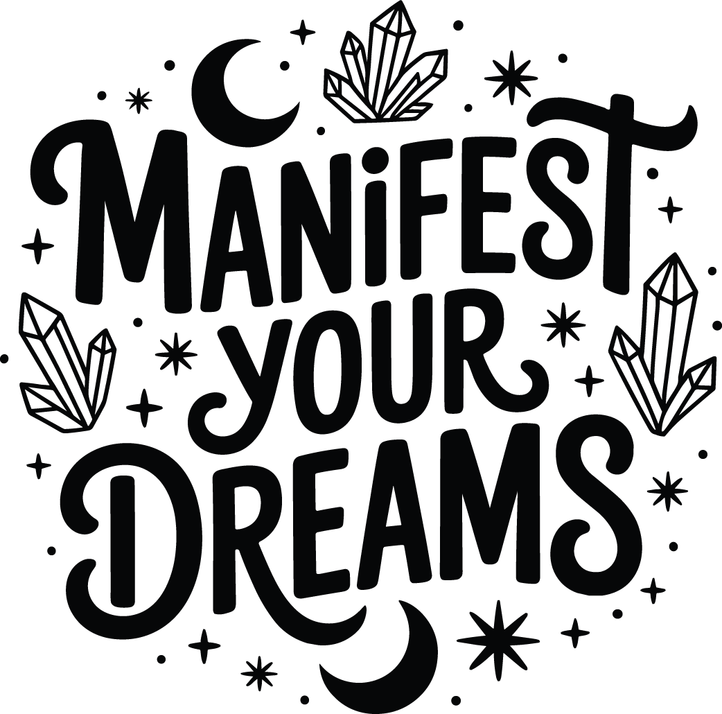 Manifest Your Dreams