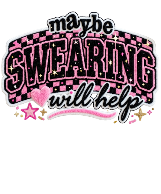 Maybe Swearing Will Help