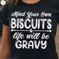Mind Your Own Biscuits & Life Will Be Gravy