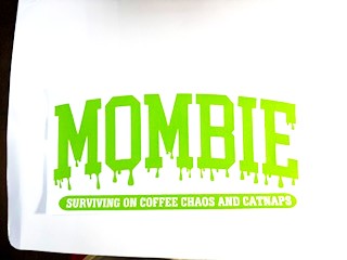 MOMBIE Surviving on Coffee Chaos and Catnaps (bright green print)