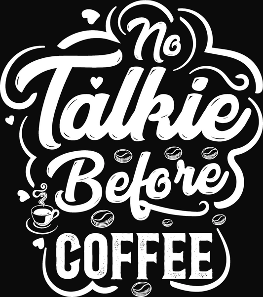 No Talkie Before Coffee