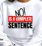 NO! Is a Complete Sentence