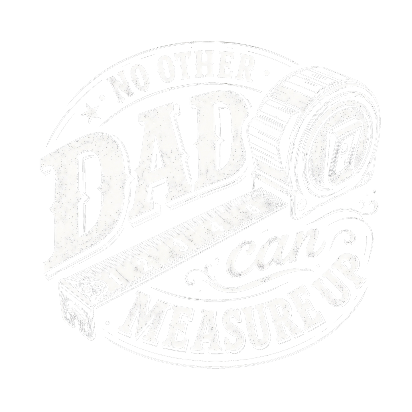 No Other Dad Can Measure Up