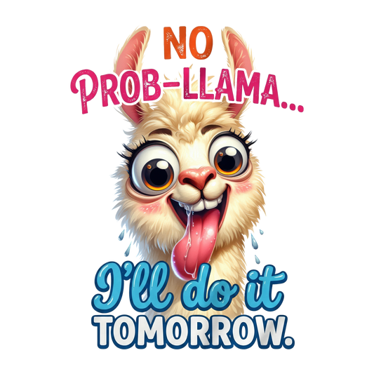 No PROB-LLAMA I'll Do It Tomorrow