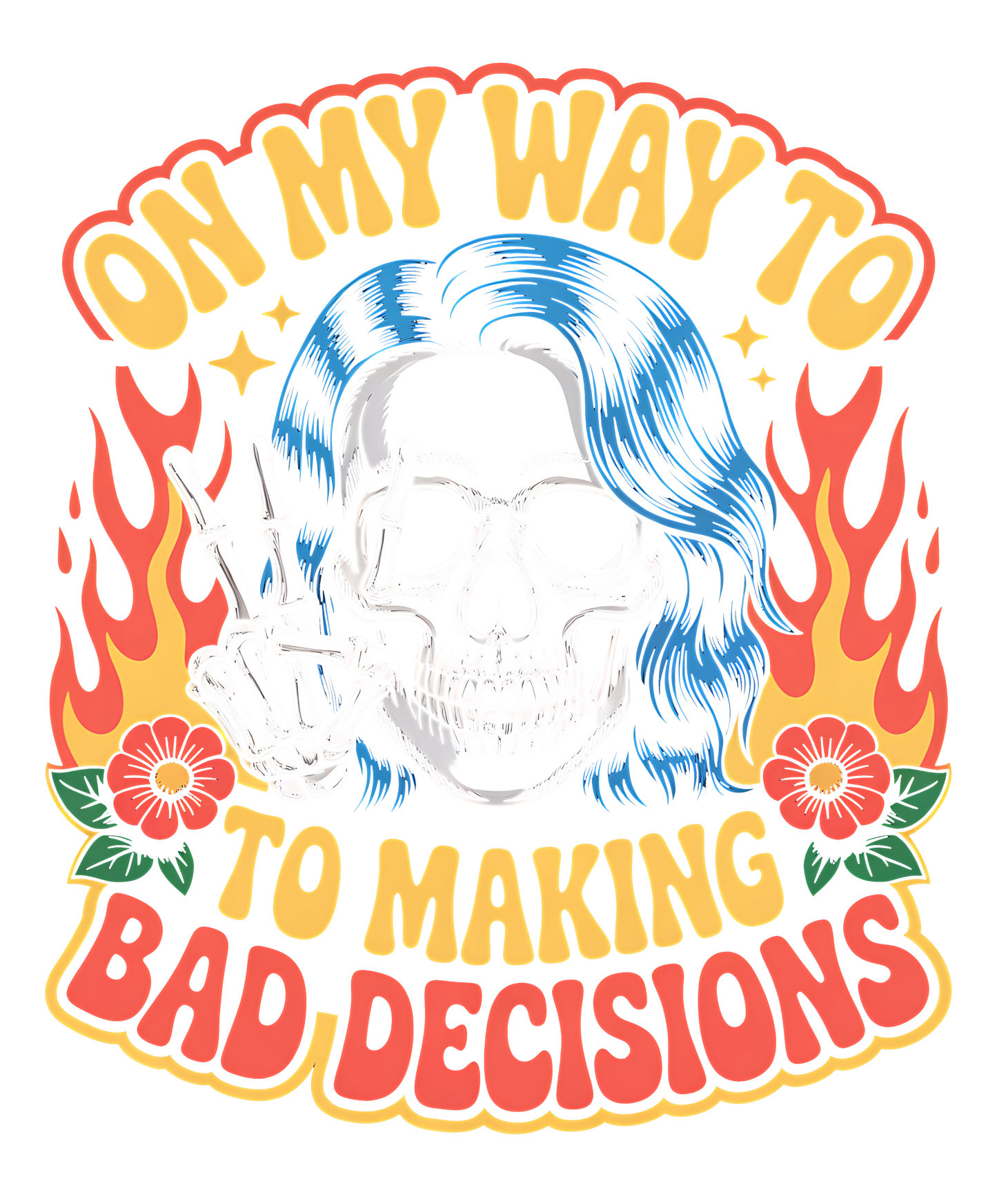 On My Way To Making Bad Decisions