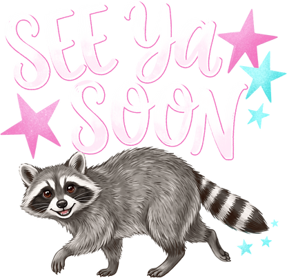 See You Soon Raccoon