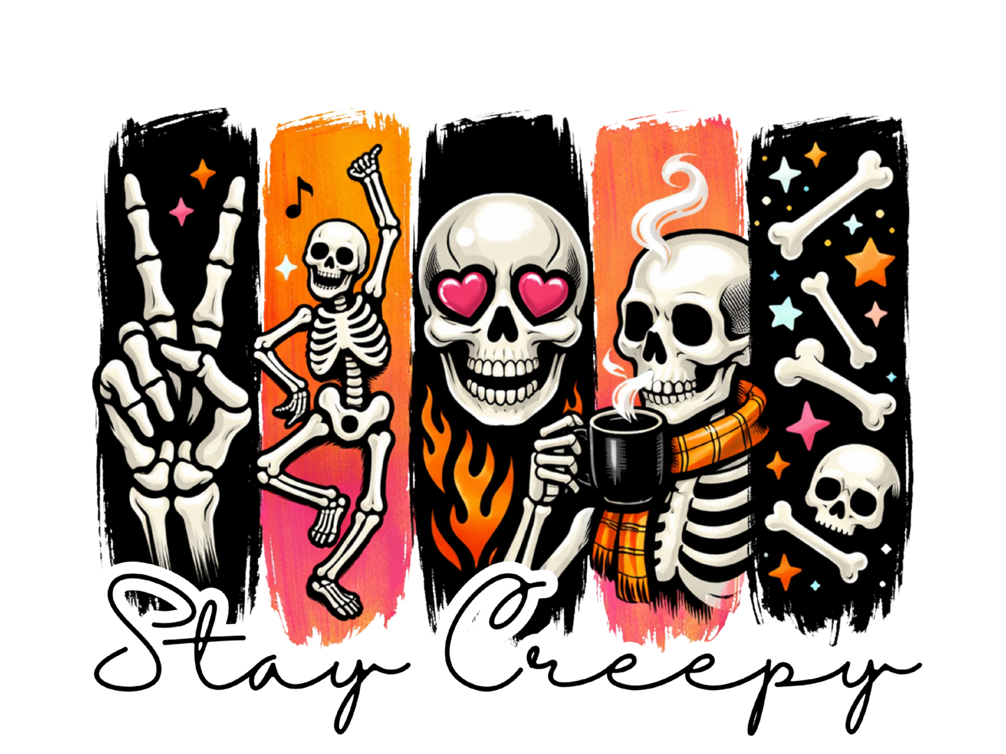 Stay Creepy Skeletons