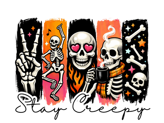 Stay Creepy Skeletons