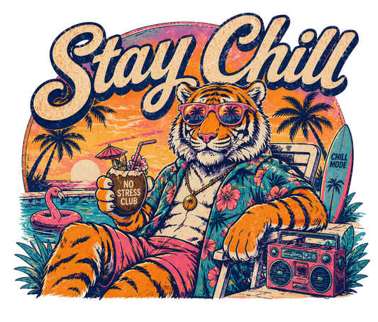 Stay Chill Tiger