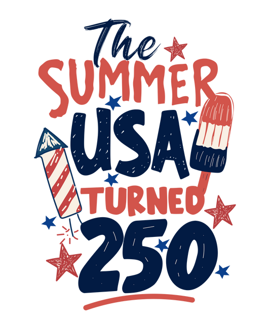 The Summer USA Turned 250