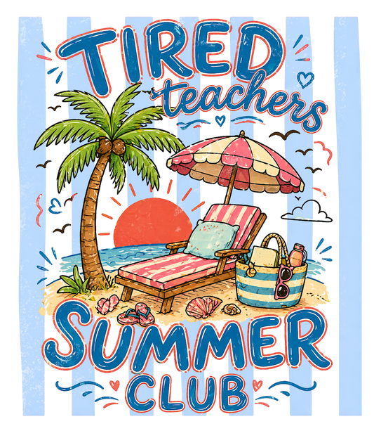 Tired Teachers Summer Club