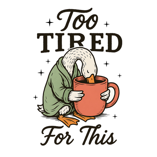 Too Tired For This